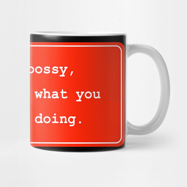 Not Bossy by spotcolor